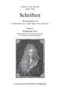 Johann von Besser (1654-1729). Schriften / Bd 2: Ergänzende Texte : (Disputationen, poetologische Schriften, Sachprosa) (Johann von Besser (1654-1729). Schriften Band 2) （2017. 375 S. 1 Abbildung. 23.5 cm）