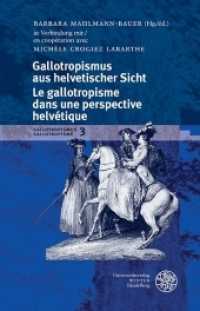Gallotropismus aus helvetischer Sicht/Le gallotropisme dans une perspective helvétique (Gallotropismus und Zivilisationsmodelle im deutschsprachigen Raum (1660-1789) Bd.3) （2017. VIII, 419 S. 9 Abbildungen. 235 mm）