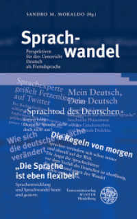 Sprachwandel : Perspektiven für den Unterricht Deutsch als Fremdsprache (Sprache - Literatur und Geschichte. Studien zur Linguistik /Germanistik 49) （2018. 205 S. 12 Abbildungen. 21 cm）
