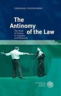The Antinomy of the Law : The Myth of Orestes in Antiquity and Modernity (Studia Romanica .215) （2018. 109 S. 245 mm）