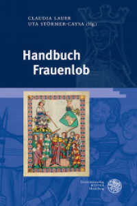 Handbuch Frauenlob (Beiträge zur älteren Literaturgeschichte) （2018. XXII, 285 S. 1 farbige, 8 s/w Abbildungen. 24.5 cm）