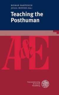 Teaching the Posthuman (Anglistik & Englischunterricht 89) （2019. 206 S. 11 Abbildungen. 21 cm）