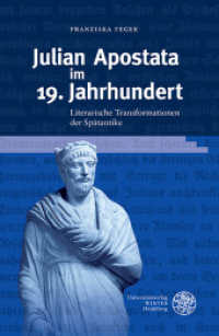 Julian Apostata im 19. Jahrhundert : Literarische Transformationen der Spätantike. Dissertationsschrift (Beihefte zum Euphorion .108) （2019. 550 S. 11 Abbildungen. 23.5 cm）