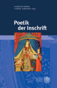 Poetik der Inschrift (Beiträge zur Literaturtheorie und Wissenspoetik .15) （2019. 320 S. 17 farbige, 37 s/w Abbildungen. 235 mm）