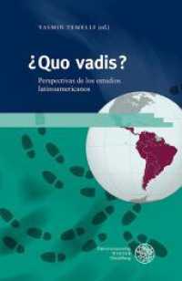 ¿Quo vadis? : Perspectivas de los estudios latinoamericanos (Siegener Symposien zur Lateinamerikanistik | Simposios de Siegen sobre estudios latinoamericanos 1) （2023. 239 S. 235 mm）