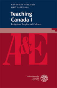 Teaching Canada I : Indigenous Peoples and Cultures (Anglistik & Englischunterricht 96) （2023. 221 S. 5 Abbildungen, 3 Tabellen. 210 mm）