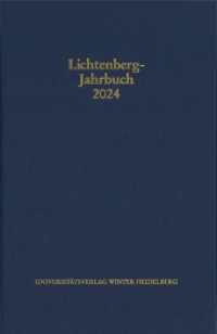 Lichtenberg-Jahrbuch 2024 : Lichtenbergs Schriften zu Lebzeiten. Annotierte Bibliographie und Werkkonkordanz (Lichtenberg-Jahrbuch) （2024. 334 S. 235 mm）