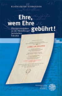 Ehre, wem Ehre gebührt! : Ehrenpromotionen an der Heidelberger Juristischen Fakultät (Heidelberger Schriften zur Universitätsgeschichte 12) （2025. 201 S. 12 Abbildungen. 235 mm）