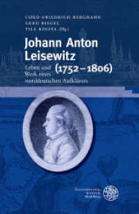 Johann Anton Leisewitz (1752-1806) : Leben und Werk eines norddeutschen Aufklärers (Germanisch-Romanische Monatsschrift. Beihefte 116) （2025. 341 S. 3 Abbildungen. 235 mm）