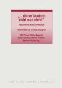'... die im Dunkeln sieht man nicht' : Perspektiven des Strafvollzugs. Festschrift für Georg Wagner (Studien und Materialien zum Straf- und Massregelvollzug) （2005）