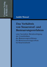 Das Verhältnis von Steuerstraf- und Besteuerungsverfahren unter besonderer Berücksichtigung der Ursächlichkeit des Besteuerungsverfahrens für Beweisverwertungsverbote im Steuerstrafrecht (Reihe Rechtswissenschaft) （2003）