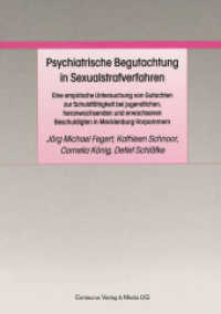 Psychiatrische Begutachtung in Sexualstrafverfahren : Eine empirische Untersuchung von Gutachten zur Schuldfähigkeit bei jugendlichen, heranwachsenden und erwachsenen Beschuldigten in Mecklenburg-Vorpommern (Schriften zum Jugendrecht und zur Jug