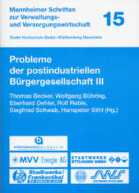 Probleme der postindustriellen Bürgergesellschaft III (Mannheimer Schriften zur Verwaltungs- und Versorgungswirtschaft .15)
