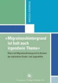 Migrationshintergrund Ist Halt Auch Irgendwie Thema : Eltern Mit Migrationshintergrund Im Kontext Der Stationren Kinder- Und Jugendhilfe (Reihe Pdagog