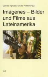 Imágenes - Bilder und Filme aus Lateinamerika (Atención! Jahrbuch des Österreichischen Lateinamerika-Instituts .11) （1., Aufl. 2007. 232 S. 235 mm）