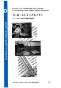 Bibeldidaktik : Ein Lese- und Studienbuch (Schriften aus dem Comenius-Institut. Studienbücher Bd.2) （3. Aufl. 2009. 275 S. 290 mm）