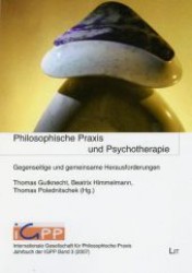 Philosophische Praxis und Psychotherapie : Gegenseitige und gemeinsame Herausforderungen (Jahrbuch der Internationalen Gesellschaft für Philosophische Praxis (IGPP) Bd.3) （2008. 232 S. 210 mm）