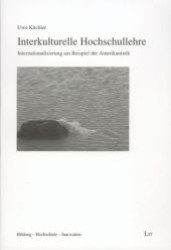 Interkulturelle Hochschullehre : Internationalisierung am Beispiel der Amerikanistik （2007. 336 S. 23,5 cm）