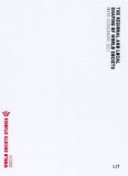 The Regional and Local Shaping of World Society : Edited for the World Society Foundation (World Society Studies .2) （1., Aufl. 2007. 272 S. 220 mm）