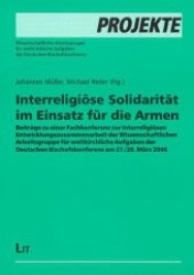 Interreligiöse Solidarität im Einsatz für die Armen (Projekte .17) （1., Aufl. 2007. 160 S. 210 mm）