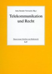 Telekommunikation und Recht (Hannoveraner Schriften zum Medienrecht .1) （1., Aufl. 2008. 144 S. 210 mm）