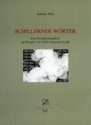 Schillernde Wörter : Eine Rezeptionsanalyse am Beispiel von Ulrike Draesners Lyrik (Innsbrucker Studien zur Alltagsrezeption Bd.6) （2008. 160 S. 22 cm）