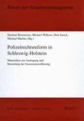 Polizeirechtsreform in Schleswig-Holstein : Materialien zur Auslegung und Bewertung der Gesetzesnovellierung (Polizei und Sicherheitsmanagement .3) （1., Aufl. 2008. 496 S. 210 mm）
