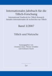 Tillich und Nietzsche (Internationales Jahrbuch für die Tillich-Forschung .3) （1., Aufl. 2008. 232 S. 235 mm）