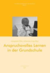 Anspruchsvolles Lernen in der Grundschule (Grundschulpädagogik interdisziplinär .1) （1., Aufl. 2008. 160 S. 235 mm）