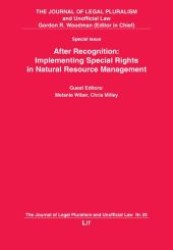 The Journal of Legal Pluralism and Unofficial Law / After Recognition : Implementing Special Rights in Natural Resource Management (The Journal of Legal Pluralism and Unofficial Law .BD 55) （1., Aufl. 2008. 264 S. 235 mm）