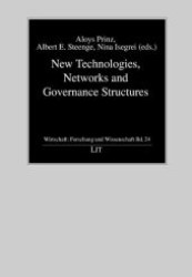 New Technologies, Networks and Governance Structures (Wirtschaft, Forschung und Wissenschaft 24) （1., Aufl. 2009. 152 S. 210 mm）