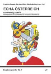 ECHA Österreich - ein Markenzeichen für Begabungsförderung und Schulentwicklung (Begabungskultur .7) （1., Aufl. 2009. 280 S. 210 mm）
