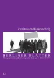 zweitausend8undsechzig (Berliner Blätter: Ethnographische und ethnologische Beiträge .48) （1., Aufl. 2009. 176 S. 235 mm）