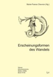 Erscheinungsformen des Wandels (Wiener Ethnohistorische Blätter (gegründet 1970) .47) （1., Aufl. 2008. 200 S. 210 mm）