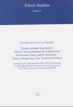 Trinity And/Or Quaternity - Tillich's Reopening of the Trinitarian Problem / Trinitat Und/Oder Quaternitat - Tillichs Neuerschliessung Der Trinitarisc