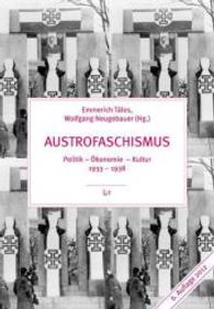 Austrofaschismus : Politik, Ökonomie, Kultur 1933-1938 (Politik und Zeitgeschichte Bd.1) （5., überarb.  u. erg.  Aufl. 2014. 436 S. m. Abb. 23.5 cm）
