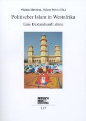Politischer Islam in Westafrika : Eine Bestandsaufnahme (Afrikanische Studien/African Studies .30) （1., Aufl. 2006. 224 S. 210 mm）