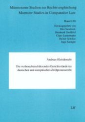 Die verbraucherschützenden Gerichtsstände im deutschen und europäischen Zivilprozessrecht (Münsteraner Studien zur Rechtsvergleichung /Muenster Studies in Comparative Law .120) （1., Aufl. 2007. 336 S. 210 mm）
