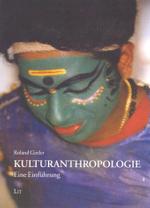 Kulturanthropologie : Eine Einführung （2006. 304 S. 16 cm）