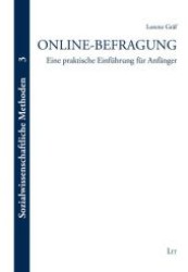 Online-Befragung : Eine praktische Einführung für Anfänger (Sozialwissenschaftliche Methoden 3) （2010. 151 S. m. Abb. u. Tab. 21 cm）
