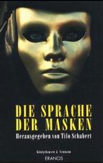 仮面の言語<br>Die Sprache der Masken (Eranos, NF Bd.9) （2002. 220 S. m. 23 Bildtaf. 230 mm）