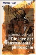 Die Idee der Transzendentalphilosophie : Immanuel Kant （2002. 198 S. 23,5 cm）