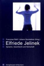 エルフリーデ・イェリネク：性・言語・支配<br>Elfriede Jelinek : Geschlecht, Sprache und Herrschaft (Saarbrücker Beiträge zur Vergleichenden Literatur- und Kulturwissenschaft Bd.35) （2008. 168 S. 235 mm）