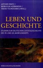 生と歴史：19-20世紀ドイツ精神史研究<br>Leben und Geschichte : Studien zur deutschen Geistesgeschichte des 19. und 20. Jahrhunderts （2007. 200 S. 235 mm）