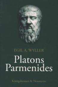 Platons Parmenides : In seinem Zusammenhang mit Symposion und Politeia （veränd. Neuaufl. 2007. 228 S. 235 mm）