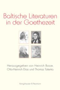 Baltische Literaturen in der Goethezeit （2010. 350 S. 155 x 235 mm）