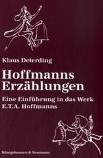E. T. A. ホフマンの作品世界への入門<br>Hoffmanns Erzählungen : Eine Einführung in das Werk E.T.A. Hoffmanns （2007. 228 S. 235 mm）