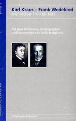 カール・クラウス―ヴェーデキント往復書簡集1903-1917年<br>Karl Kraus - Frank Wedekind: Briefwechsel 1903 bis 1917 (Wedekind-Lektüren Bd.5) （2007. 400 S. 235 mm）