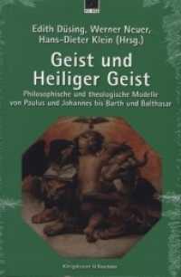Geist und Heiliger Geist : Philosophische und theologische Modelle von Paulus und Johannes bis Barth und Balthasar （UBR. 2009. 240 S. 235 mm）