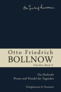 Schriften. Bd.2 Bollnow, Otto Fr. （Studienausg. 2009. 304 S. 235 mm）